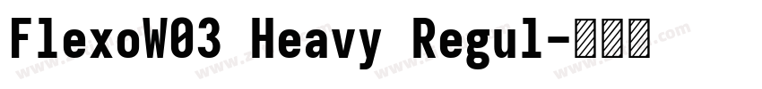 FlexoW03 Heavy Regul字体转换